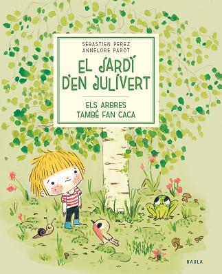 ARBRES TAMBÉ FAN CACA, ELS | 9788447945023 | PEREZ, SÉBASTIEN | Llibreria Huch - Llibreria online de Berga 