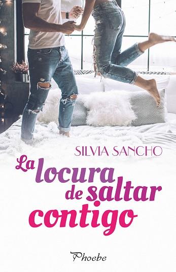 LOCURA DE SALTAR CONTIGO, LA | 9788416970926 | SANCHO, SILVIA | Llibreria Huch - Llibreria online de Berga 