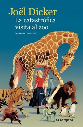 CATASTRÒFICA VISITA AL ZOO, LA | 9791387564407 | DICKER, JOËL | Llibreria Huch - Llibreria online de Berga 