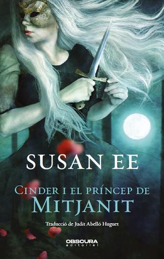 CINDER I EL PRÍNCEP DE MITJANIT | 9788412165401 | EE, SUSAN | Llibreria Huch - Llibreria online de Berga 