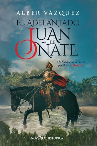 ADELANTADO JUAN DE OÑATE, EL | 9788491644774 | VÁZQUEZ, ÁLBER | Llibreria Huch - Llibreria online de Berga 