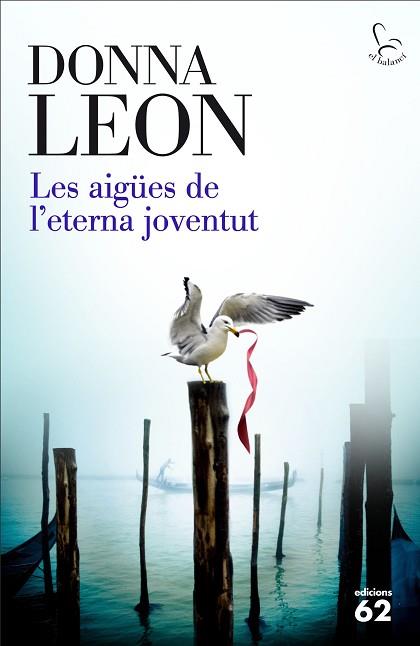 AIGÜES DE L'ETERNA JOVENTUT, LES | 9788429774900 | LEON, DONNA (1942-) [VER TITULOS] | Llibreria Huch - Llibreria online de Berga 