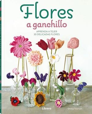 FLORES A GANCHILLO | 9789464992489 | VARNAM, EMMA | Llibreria Huch - Llibreria online de Berga 