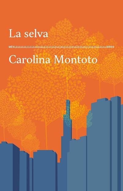 SELVA, LA | 9788417353773 | CAROLINA MONTOTO | Llibreria Huch - Llibreria online de Berga 