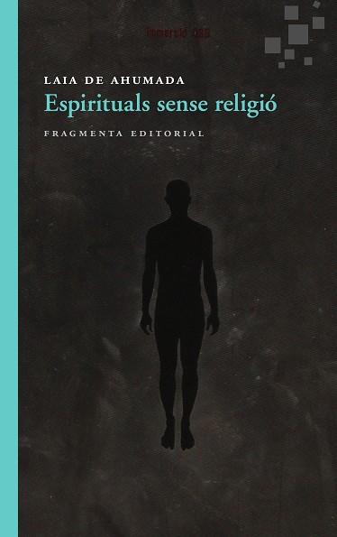 ESPIRITUALS SENSE RELIGIO | 9788415518150 | DE AHUMADA, LAIA | Llibreria Huch - Llibreria online de Berga 