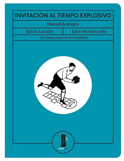 INVITACIÓN AL TIEMPO EXPLOSIVO | 9788416677795 | LACALLE, JULIÁN/MONTEVERDE, JULIO | Llibreria Huch - Llibreria online de Berga 