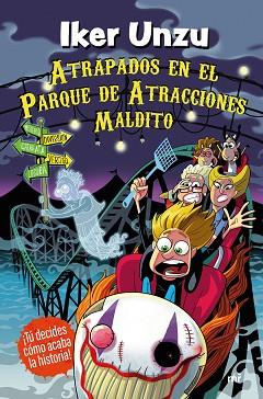 ATRAPADOS EN EL PARQUE DE ATRACCIONES MALDITO | 9788427053335 | UNZU, IKER | Llibreria Huch - Llibreria online de Berga 