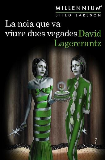 NOIA QUE VA VIURE DUES VEGADES (MILLENNIUM 6), LA | 9788466425568 | LAGERCRANTZ, DAVID | Llibreria Huch - Llibreria online de Berga 