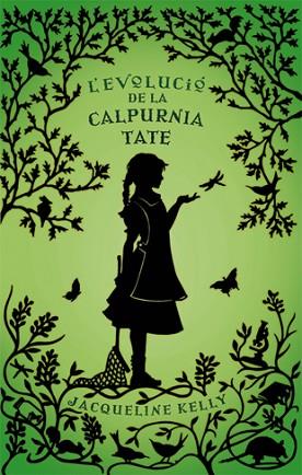 EVOLUCIÓ DE LA CALPURNIA TATE, L' | 9788424643591 | KELLY, JACQUELINE | Llibreria Huch - Llibreria online de Berga 