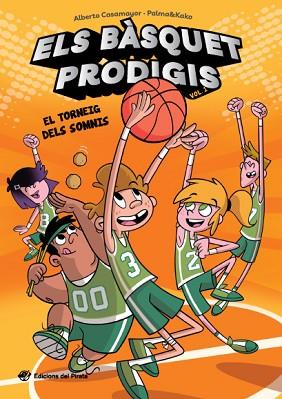BÀSQUET PRODIGIS - EL TORNEIG DELS SOMNIS | 9788417207090 | CASAMAYOR, ALBERTO | Llibreria Huch - Llibreria online de Berga 