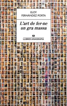 ART DE FER-NE UN GRA MASSA, L' | 9788433915610 | FERNÁNDEZ PORTA, ELOY | Llibreria Huch - Llibreria online de Berga 