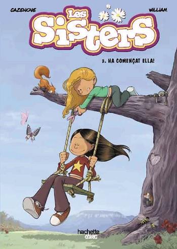 LES SISTERS, 3. HA COMENÇAT ELLA! | 9788418182532 | CAZENOVE, CHRISTOPHE | Llibreria Huch - Llibreria online de Berga 