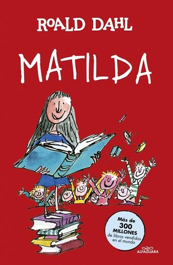 MATILDA (COLECCIÓN ALFAGUARA CLÁSICOS) | 9788420482873 | DAHL, ROALD | Llibreria Huch - Llibreria online de Berga 