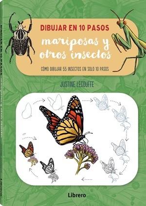 DIBUJAR MARIPOSAS Y OTROS INSECTOS EN 10 PASOS | 9789464991574 | LECOUFFE, JUSTINE | Llibreria Huch - Llibreria online de Berga 