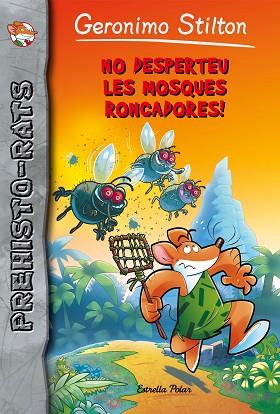 NO DESPERTEU LES MOSQUES RONCADORES | 9788491372646 | STILTON, GERONIMO [VER TITULOS] | Llibreria Huch - Llibreria online de Berga 