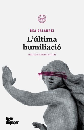 ULTIMA HUMILIACIO, L' | 9788416855483 | GALANAKI, REA | Llibreria Huch - Llibreria online de Berga 