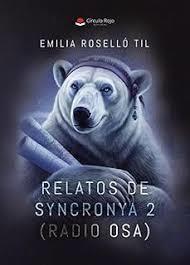 RELATOS DE SYNCRONYA 2 | 9788410979659 | ROSELLO TIL, EMILIA | Llibreria Huch - Llibreria online de Berga 