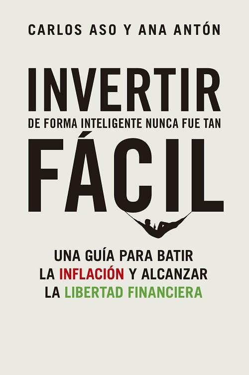 INVERTIR DE FORMA INTELIGENTE NUNCA FUE TAN FÁCIL | 9788498755404 | ASO, CARLOS/ANTÓN, ANA | Llibreria Huch - Llibreria online de Berga 