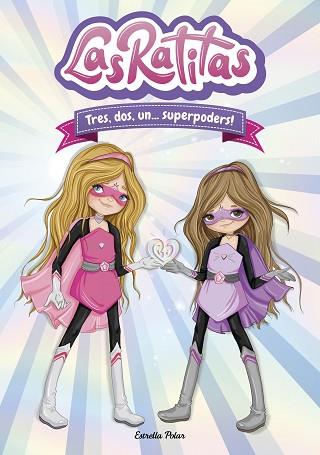 RATITAS 1. TRES, DOS, UN... SUPERPODERS!, LAS | 9788418134395 | RATITAS, LAS | Llibreria Huch - Llibreria online de Berga 