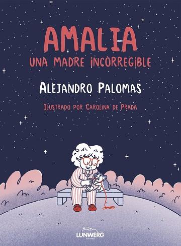 AMALIA | 9788410378643 | PALOMAS, ALEJANDRO/PRADA, CAROLINA DE | Llibreria Huch - Llibreria online de Berga 