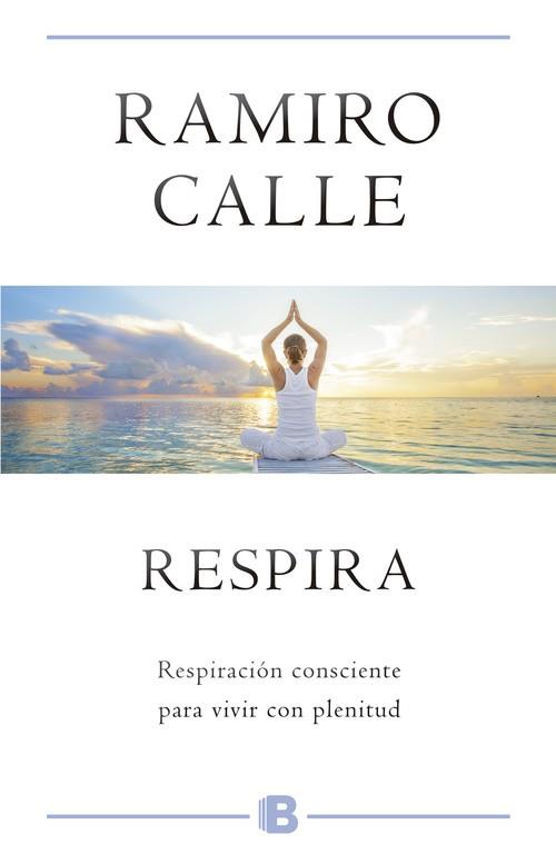 RESPIRA | 9788466659819 | CALLE, RAMIRO (1943-) [VER TITULOS] | Llibreria Huch - Llibreria online de Berga 