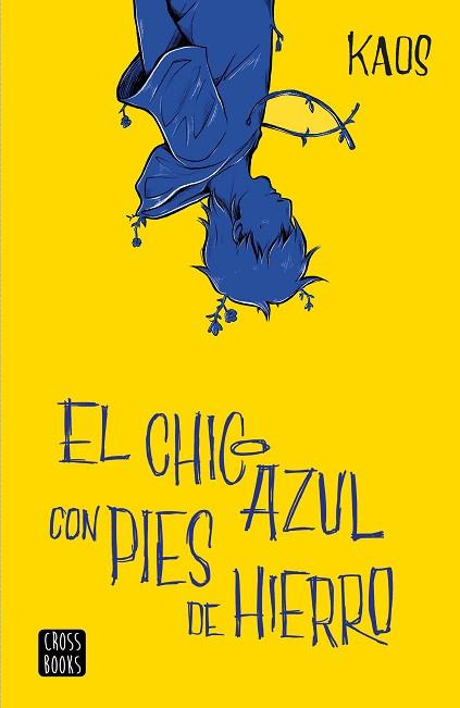 CHICO AZUL CON PIES DE HIERRO, EL | 9788408204886 | KAOS | Llibreria Huch - Llibreria online de Berga 