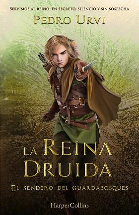 REINA DRUIDA (EL SENDERO DEL GUARDABOSQUES, LIBRO 16) | 9788410643642 | URVI, PEDRO | Llibreria Huch - Llibreria online de Berga 