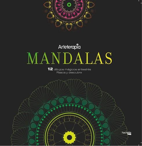 ARTETERAPIA. MANDALAS. 12 DIBUJOS MÁGICOS: RASCA Y DESCUBRE | 9788417240455 | VARIOS AUTORES | Llibreria Huch - Llibreria online de Berga 