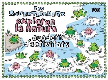 SUPERTAFANERS EXPLOREN LA NATURA, ELS | 9788499743202 | VOX EDITORIAL | Llibreria Huch - Llibreria online de Berga 