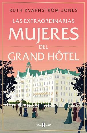 EXTRAORDINARIAS MUJERES DEL GRAND HÔTEL, LA | 9788401033940 | KVARNSTROM-JONES, RUTH | Llibreria Huch - Llibreria online de Berga 