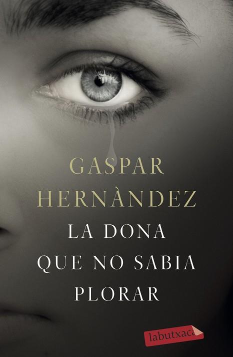 DONA QUE NO SABIA PLORAR, LA | 9788417420543 | HERNÁNDEZ, GASPAR | Llibreria Huch - Llibreria online de Berga 