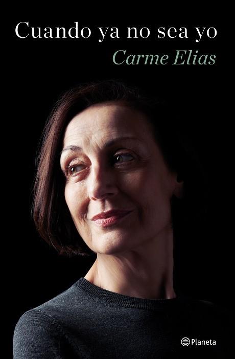 CUANDO YA NO SEA YO | 9788408269298 | ELIAS, CARME | Llibreria Huch - Llibreria online de Berga 