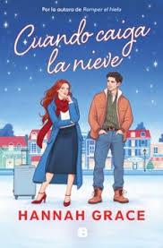 CUANDO CAIGA LA NIEVE | 9788466683708 | GRACE, HANNAH | Llibreria Huch - Llibreria online de Berga 