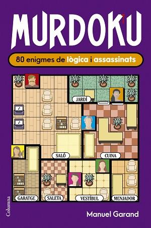 MURDOKU: 80 ENIGMES DE LÒGICA I ASSASSINATS | 9788466435420 | GARAND, MANUEL | Llibreria Huch - Llibreria online de Berga 