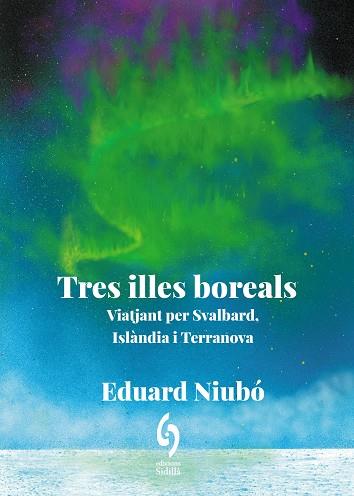 TRES ILLES BOREALS | 9788412980684 | NIUBÓ, EDUARD | Llibreria Huch - Llibreria online de Berga 
