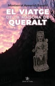 VIATGE DE LA MADONA DE QUERALT, EL | 9788412944990 | AYMERICH BASSOLS, MONTSERRAT | Llibreria Huch - Llibreria online de Berga 