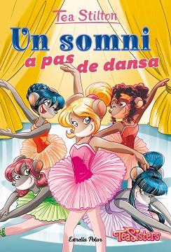 UN SOMNI A PAS DE DANSA | 9788413890746 | STILTON, TEA | Llibreria Huch - Llibreria online de Berga 