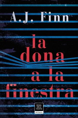 DONA A LA FINESTRA, LA | 9788417444624 | FINN, A.J. | Llibreria Huch - Llibreria online de Berga 