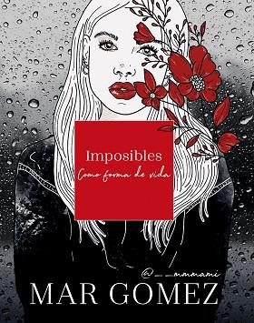 IMPOSIBLES COMO FORMA DE VIDA | 9788418038181 | GOMEZ, MAR | Llibreria Huch - Llibreria online de Berga 