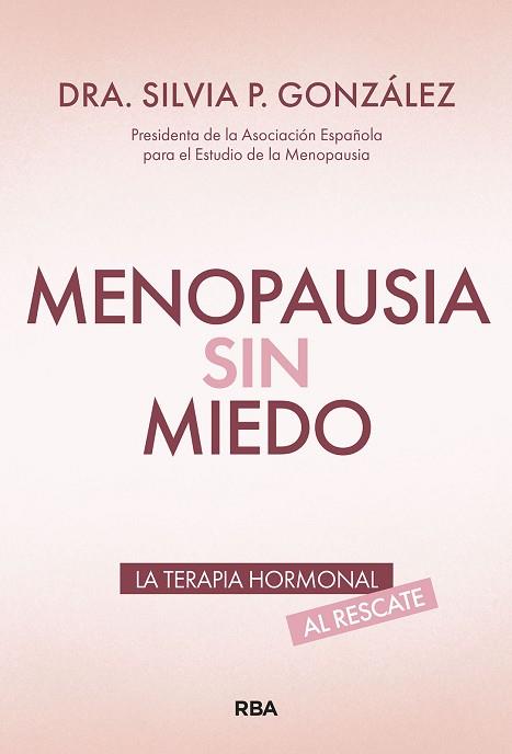 MENOPAUSIA SIN MIEDO | 9788411326476 | GONZÁLEZ, SILVIA P. | Llibreria Huch - Llibreria online de Berga 
