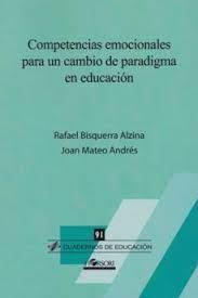COMPETENCIAS EMOCIONALES PARA UN CAMBIO DE PARADIGMA EN EDUCACIÓN | 9788494985744 | BISQUERRA ALZINA, RAFAEL/MATEO ANDRÉS, JOAN | Llibreria Huch - Llibreria online de Berga 