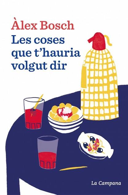 COSES QUE T'HAURIA VOLGUT DIR, LES | 9788419836069 | BOSCH DALMAU, ÀLEX | Llibreria Huch - Llibreria online de Berga 