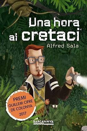 UNA HORA AL CRETACI | 9788448942908 | SALA, ALFRED | Llibreria Huch - Llibreria online de Berga 