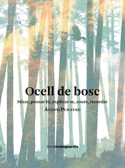 OCELL DE BOSC | 9788418604461 | PUIGVERD ROMAGUERA, ANTONI | Llibreria Huch - Llibreria online de Berga 