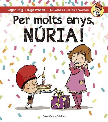 PER MOLTS ANYS, NURIA! | 9788490345139 | ROIG CESAR, ROGER (1971-) [VER TITULOS] | Llibreria Huch - Llibreria online de Berga 