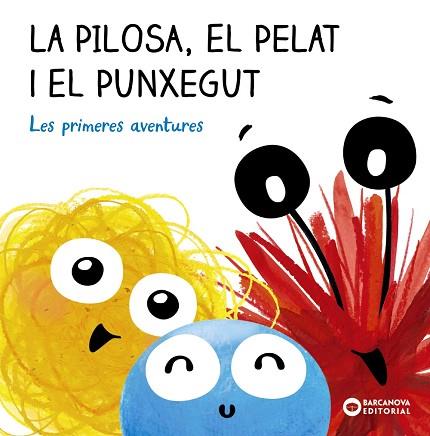 PILOSA, EL PELAT I EL PUNXEGUT. LES PRIMERES AVENTURES | 9788448955250 | BALDÓ, ESTEL | Llibreria Huch - Llibreria online de Berga 