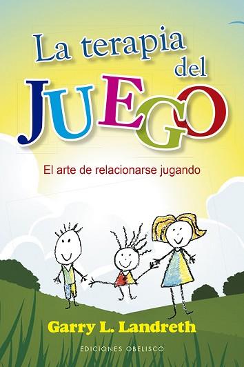 TERAPIA DEL JUEGO, LA | 9788491113577 | LANDRETH, GARRY L. | Llibreria Huch - Llibreria online de Berga 
