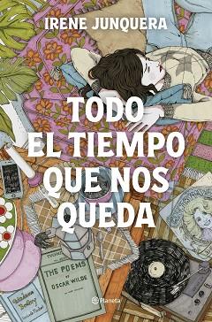 TODO EL TIEMPO QUE NOS QUEDA | 9788408270447 | JUNQUERA, IRENE | Llibreria Huch - Llibreria online de Berga 