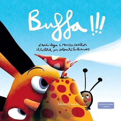 BUFFA!!! | 9788494839924 | VEGA ALDRUFEU, ANNA/CANELLAS CRUSELLAS, MARTA | Llibreria Huch - Llibreria online de Berga 