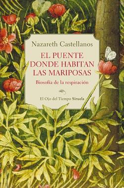 PUENTE DONDE HABITAN LAS MARIPOSAS, EL | 9788410415324 | CASTELLANOS, NAZARETH | Llibreria Huch - Llibreria online de Berga 